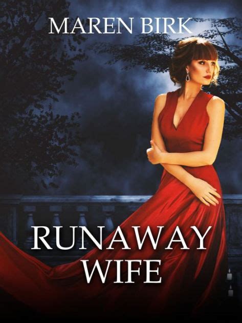 From the internationally bestselling author of Lessons in Laughing Out Loud comes a moving and heartwarming <strong>novel</strong> about a woman who escapes an abusive relationship and flees with her young daughter in search of a kind stranger she met many years earlier. . Runaway wife novel